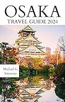 Algopix Similar Product 4 - Osaka Travel Guide 2024  The Updated