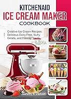 Algopix Similar Product 3 - KitchenAid Ice Cream Maker Cookbook