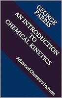 Algopix Similar Product 19 - An Introduction to Chemical Kinetics 