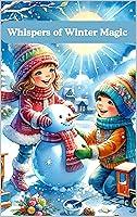 Algopix Similar Product 3 - Whispers of Winter Magic A Childrens