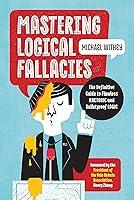 Algopix Similar Product 13 - Mastering Logical Fallacies The