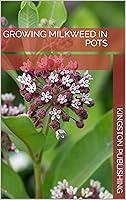 Algopix Similar Product 16 - Growing Milkweed in Pots