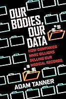 Algopix Similar Product 14 - Our Bodies Our Data How Companies