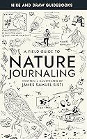 Algopix Similar Product 11 - A Field Guide to Nature Journaling