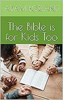 Algopix Similar Product 12 - The Bible is for Kids Too