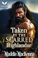 Algopix Similar Product 19 - Taken by the Scarred Highlander A