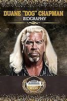 Algopix Similar Product 3 - DUANE DOG CHAPMAN BIOGRAPHY The