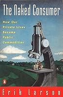 Algopix Similar Product 11 - Naked Consumer How Our Private Lives