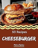 Algopix Similar Product 7 - 50 Cheeseburger Recipes Cheeseburger