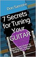 Algopix Similar Product 20 - 7 Secrets for Tuning Your Guitar