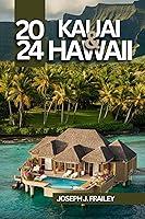 Algopix Similar Product 7 - KAUAI AND HAWAII TRAVEL GUIDE 2024