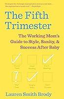 Algopix Similar Product 19 - The Fifth Trimester The Working Moms