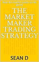 Algopix Similar Product 15 - The Market Maker Trading Strategy Beat