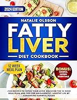 Algopix Similar Product 1 - Fatty Liver Diet Cookbook 100 Recipes