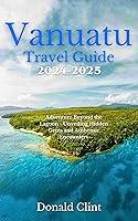 Algopix Similar Product 6 - Vanuatu Travel Guide 2024 2025