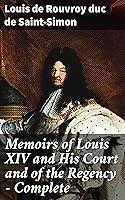 Algopix Similar Product 15 - Memoirs of Louis XIV and His Court and