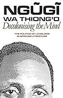 Algopix Similar Product 15 - Decolonising the Mind The Politics of