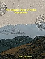 Algopix Similar Product 18 - The Complete Works of Fyodor