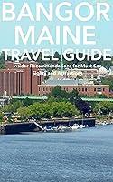 Algopix Similar Product 17 - Bangor, Maine Travel Guide