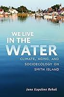 Algopix Similar Product 13 - We Live in the Water Climate Aging