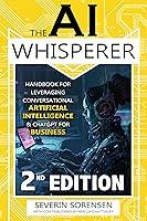 Algopix Similar Product 20 - The AI Whisperer 2nd Edition Handbook