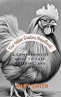 Algopix Similar Product 10 - The Silkie Chicken Handbook A