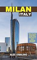 Algopix Similar Product 8 - MILAN ITALY TRAVEL GUIDE 20232024