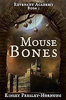 Algopix Similar Product 19 - Mouse Bones: Revenant Academy Book I