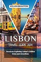 Algopix Similar Product 13 - Lisbon Travel Guide 2024 Secret to