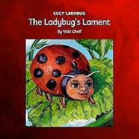 Algopix Similar Product 7 - Lucy Ladybug: The Ladybug's Lament