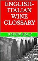 Algopix Similar Product 17 - ENGLISHITALIAN WINE GLOSSARY