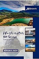 Algopix Similar Product 20 - Snows Washington Hot Springs Guide