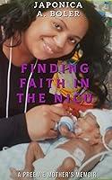 Algopix Similar Product 18 - Finding Faith In The NICU A Preemie