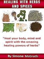 Algopix Similar Product 18 - Healing With Herbs And Spices Heal