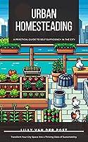 Algopix Similar Product 4 - Urban Homesteading A Practical Guide