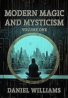 Algopix Similar Product 12 - Modern Magic and Mysticism: Volume One