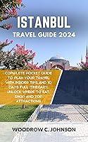 Algopix Similar Product 9 - Istanbul Travel Guide 2024 Complete