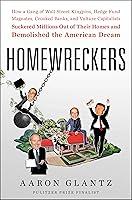 Algopix Similar Product 13 - Homewreckers How a Gang of Wall Street