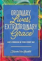 Algopix Similar Product 10 - Ordinary Lives Extraordinary Grace