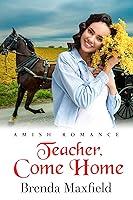 Algopix Similar Product 8 - Teacher, Come Home: Amish Romance