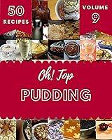 Algopix Similar Product 16 - Oh Top 50 Pudding Recipes Volume 9