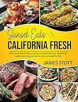 Algopix Similar Product 6 - Sunset Eats  California Fresh Around