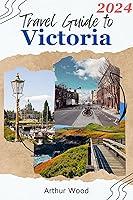 Algopix Similar Product 12 - Travel Guide To Victoria 2024