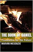 Algopix Similar Product 18 - The Book of Daniel Foundation for the