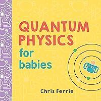 Algopix Similar Product 13 - Quantum Physics for Babies The Perfect