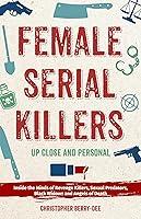 Algopix Similar Product 2 - Female Serial Killers Up Close and
