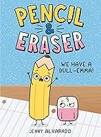 Algopix Similar Product 13 - Pencil & Eraser: We Have a Dull-Emma!