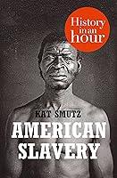 Algopix Similar Product 9 - American Slavery: History in an Hour