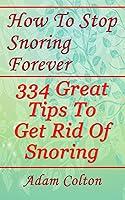 Algopix Similar Product 1 - How To Stop Snoring Forever 334 Great