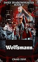 Algopix Similar Product 3 - Emily Shadowhunter Buch 2  Wolfsmann